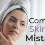 Skincare Mistakes