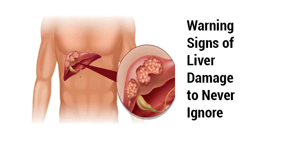 Early Warning Symptoms of liver